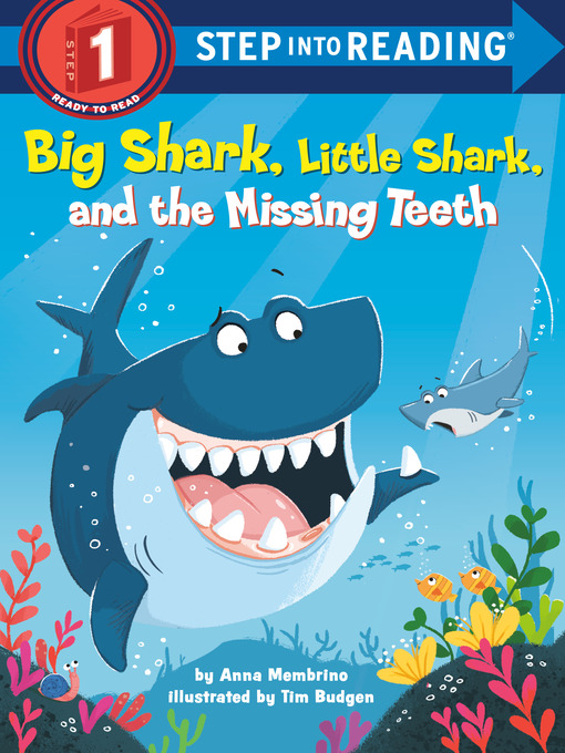 Title details for Big Shark, Little Shark, and the Missing Teeth by Anna Membrino - Wait list